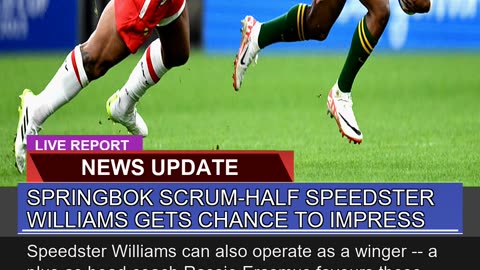 Springbok Scrumhalf Speedster Williams Gets Chanc