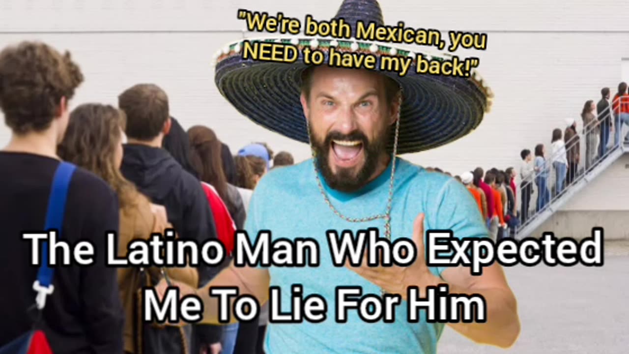 Latino Man In Line Who Thought I'd Have His Back Just We The Same Race