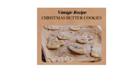 Vintage Recipe - CHRISTMAS BUTTER COOKIES