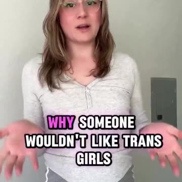 Trans person asks you to give just 1 reason why men shouldn't date a trans girl