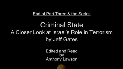 Criminal State : A Closer Look at Israel's Role in Terrorism - Pt 3/3 (2009)