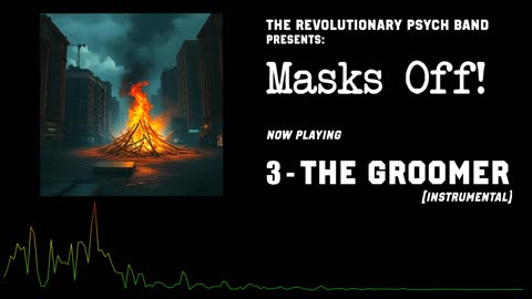 The Revolutionary Psych Band - Masks Off! (2025) - 3 - The Groomer (Instrumental)
