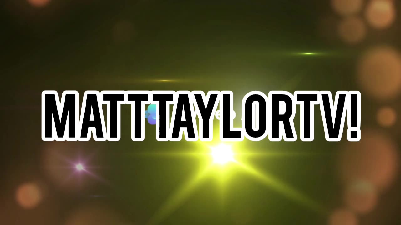 MattTaylorTV!