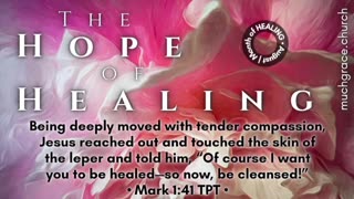 The Hope of Healing | Month of Healing : Nicholas Roberts