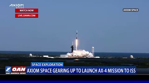 Axiom Space gearing up to launch AX-4 mission to the ISS.