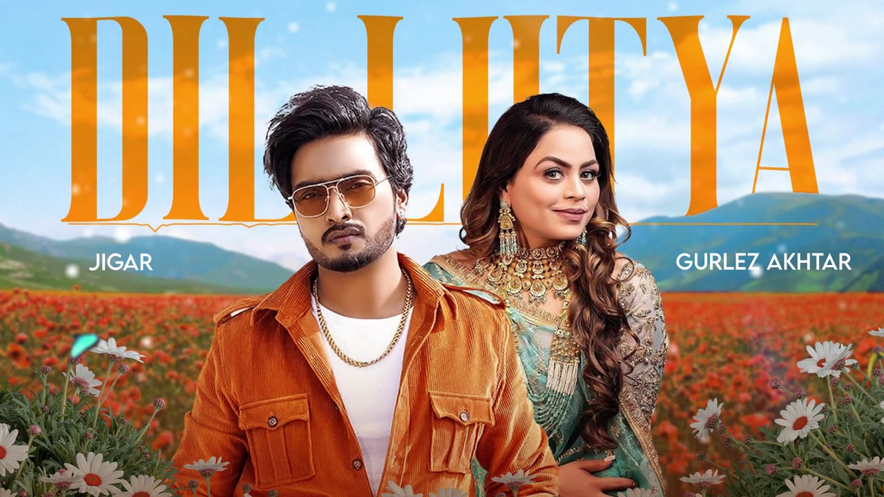 DIL LUTEYA: Jigar and Gurlez Akhtar | New Punjabi Song 2025 | Latest Punjabi Song