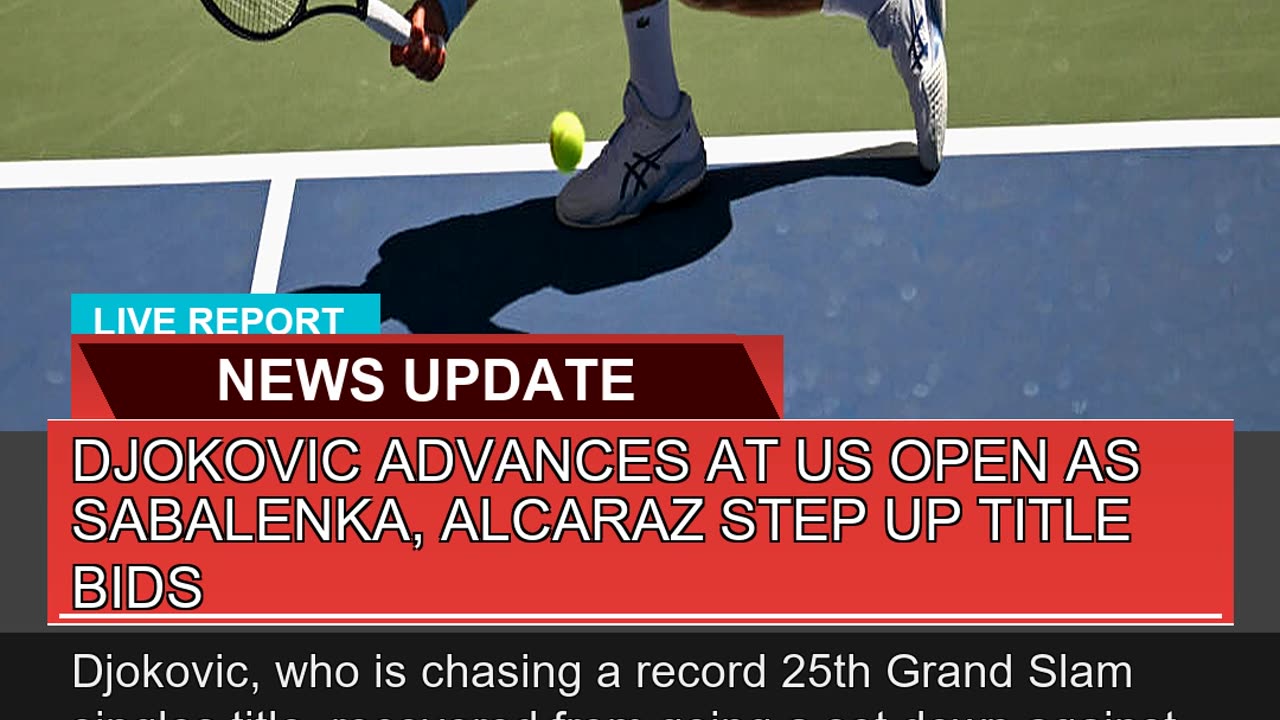 Djokovic Advances at US Open as Sabalenka Alcaraz