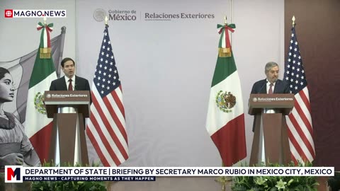 🇺🇸|🇲🇽 Department of State | Briefing by Secretary Marco Rubio and Mexican Counterpart Juan Ramón de la Fuente in Mexico City, Mexico [LIVE]
