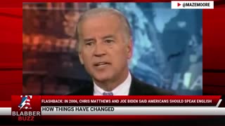 Flashback: In 2006, Chris Matthews And Joe Biden Said Americans Should Speak English