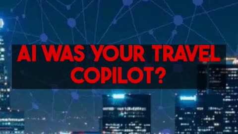 What AI Copilot Can Do For Your Solo Trip
