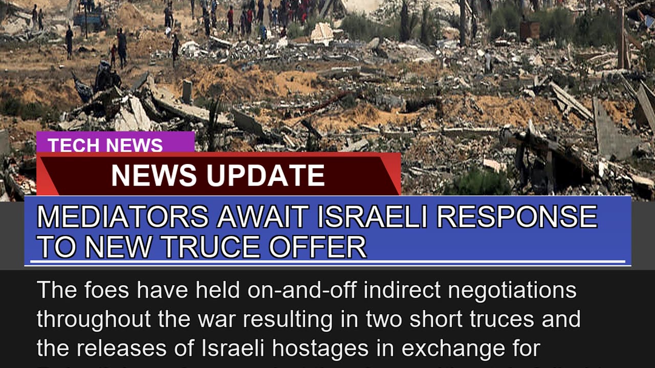 Mediators Await Israeli Response to New Truce Offe