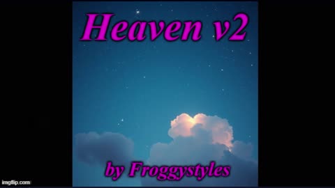 Heaven v2 - by Froggystyles