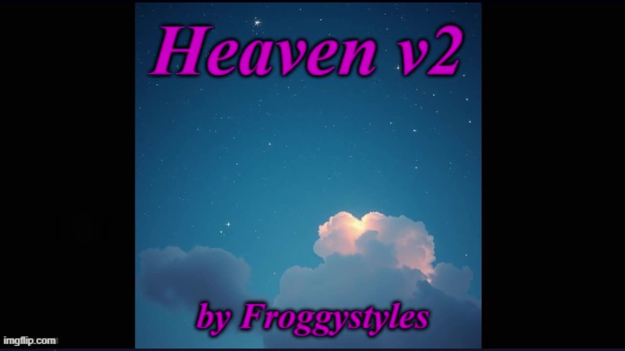 Heaven v2 - by Froggystyles