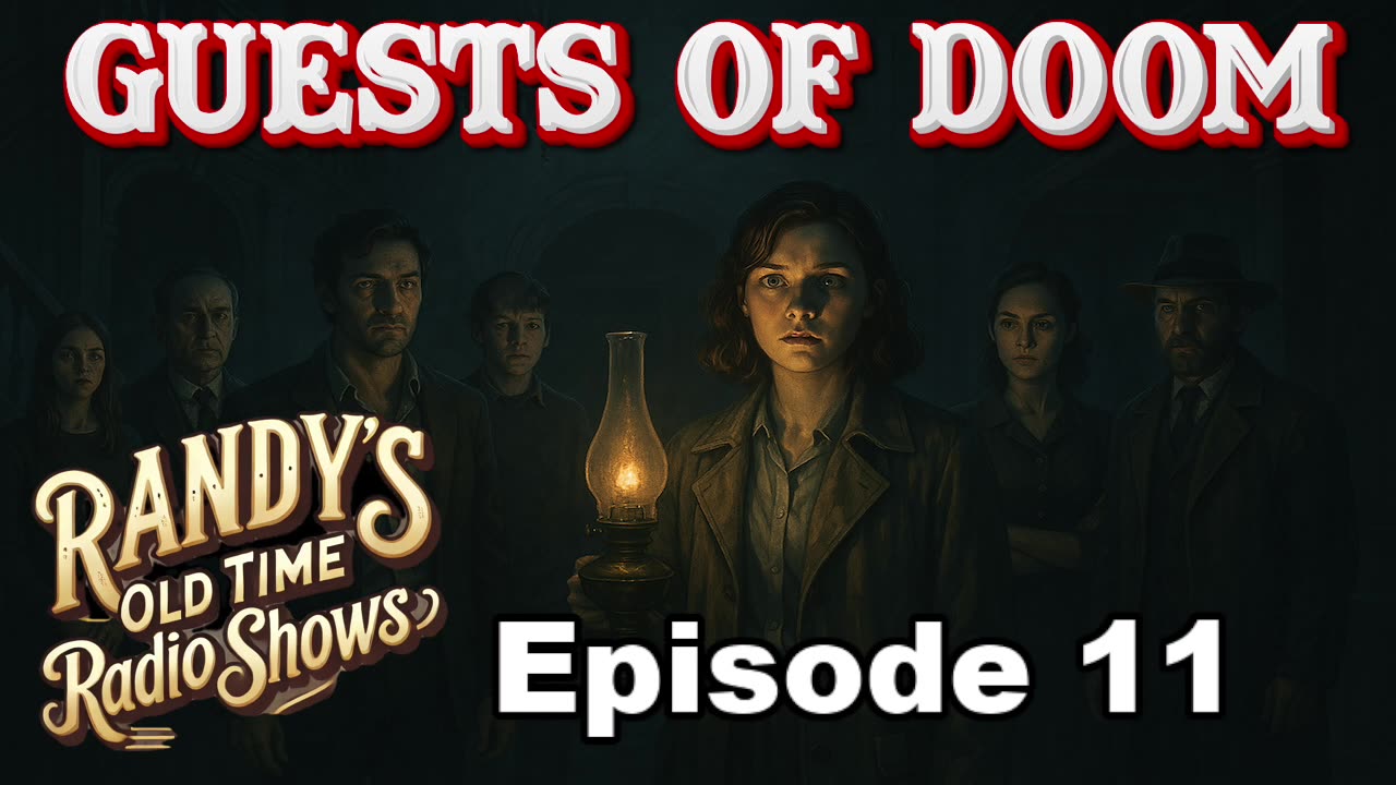 Guests Of Doom Episode 11