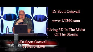 Dr Scott Oatsville- Living 3D In The Midst Of The Storms
