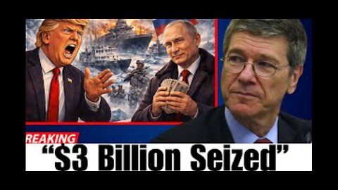 RUSSIA SEIZES 3 BILLION IN ARCTIC VESSELS