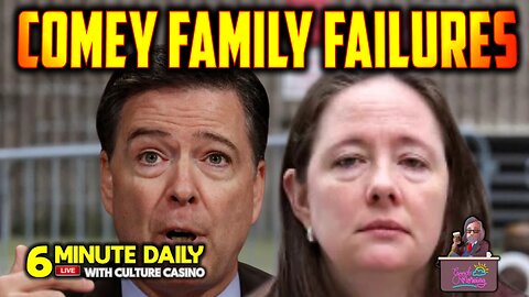 Will the Comeys' Got to JAIL? - 6 Minute Daily - July 17th