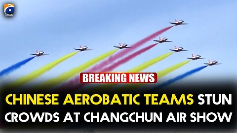 Thrilling Aerial Stunts by Chinese Pilots at Changchun Air Show | Geo News English