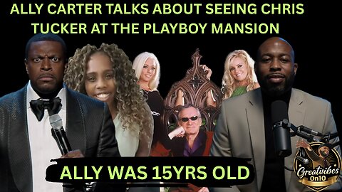 ALLY CARTER SAW CHRIS TUCKER AT THE PLAYBOY MANSION.. ALLEGEDLY