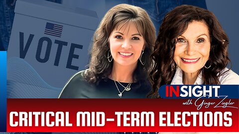 Critical Mid-Term Elections with Special Guest Christa Fonville | InSight with GINGER ZIEGLER