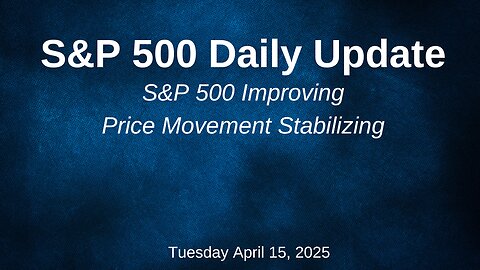 S&P 500 Daily Update for Tuesday April 15, 2025