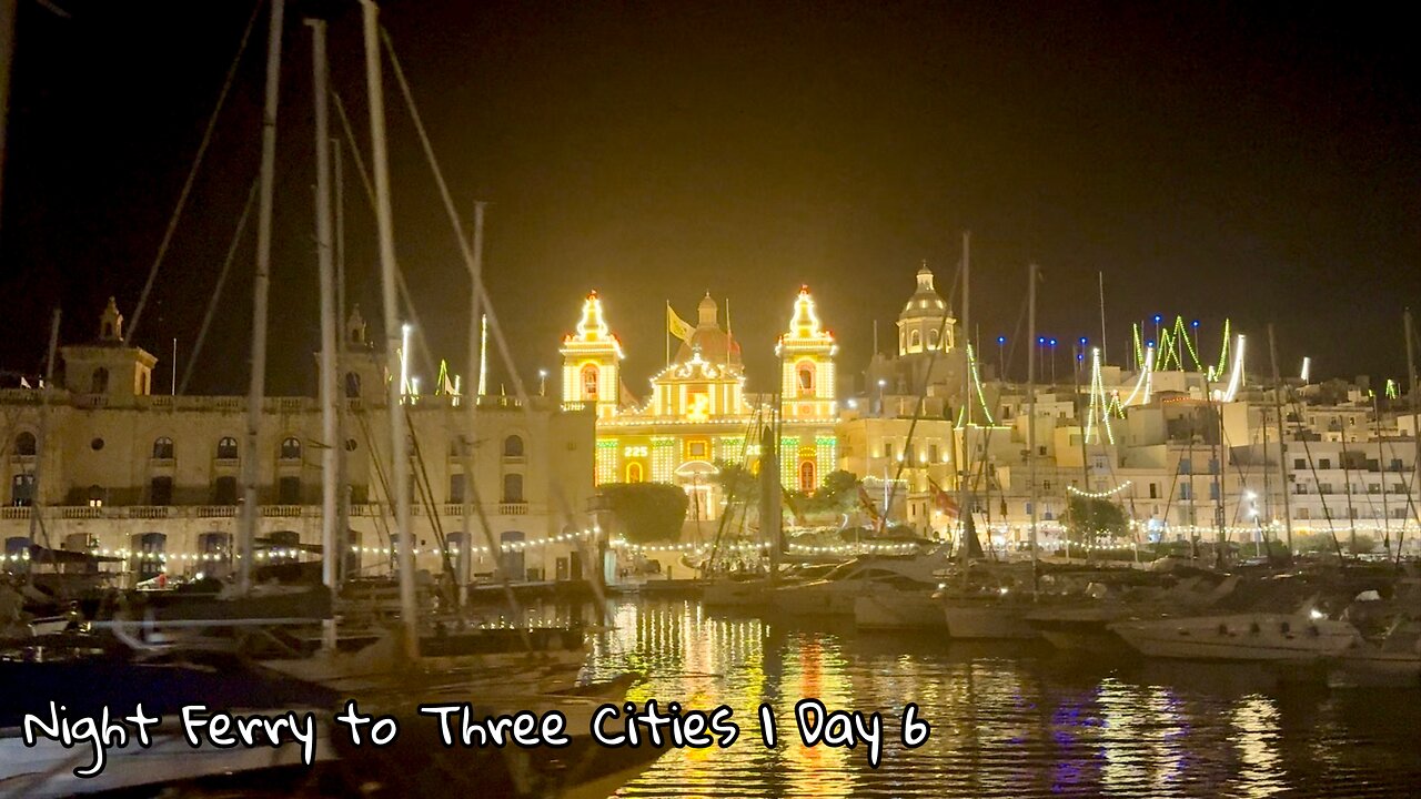 Night Ferry to Three Cities Malta 2025 | Day 6