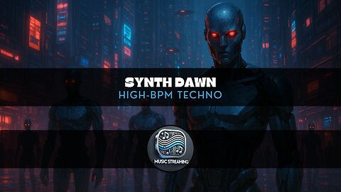 SYNTH DAWN - High-BPM Techno music - Add to your playlist