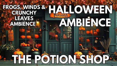🎃 The Potion Shop Ambience | Frogs, Winds & Crunchy Leaves | Halloween ASMR