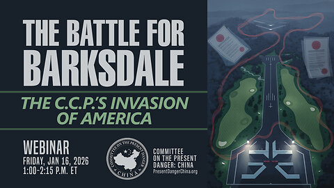 Webinar | The C.C.P.’s Invasion of America: The Battle for Barksdale