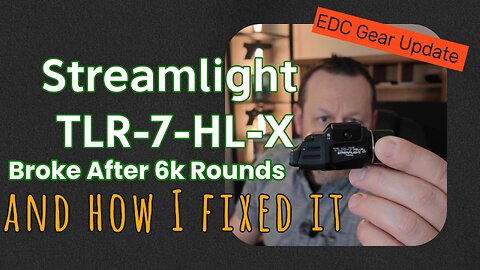 Streamlight TLR-& HL-X Broke After 6000 Rounds | Here Is How I Fixed It