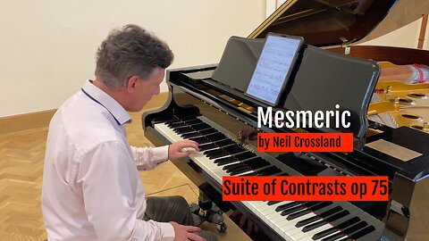 Mesmeric – Movement IV of my Suite of Contrasts, Op. 75