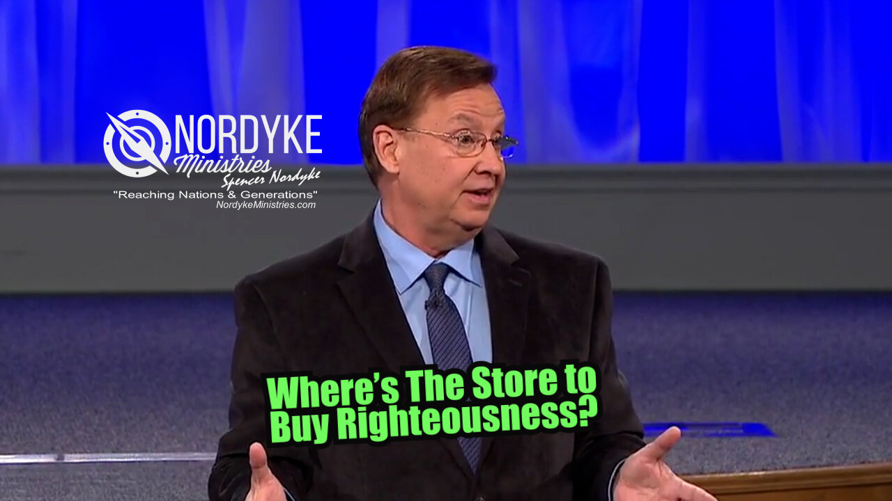"Where’s the Store to Buy Righteousness?" - Spencer Nordyke