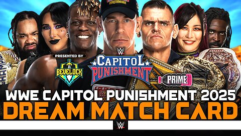 WWE Capitol Punishment 2025 - Dream Match Card [v2] | Bevelock