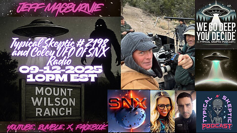 TSP #2198 – Jeff MacBurnie: High Strangeness at Mount Wilson Ranch | With Rob & Coley (SNX Radio)