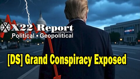 Dave Report Situation Update: The Grand Conspiracy Is Being Exposed And The [DS] Can't Stop It