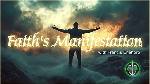 Faith's Manifestations Francis Enahoro 010226