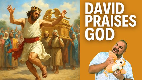 David Praises God