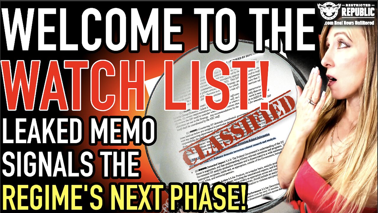 Welcome to the Watchlist: Leaked Memo Signals the Regime’s Next Phase!
