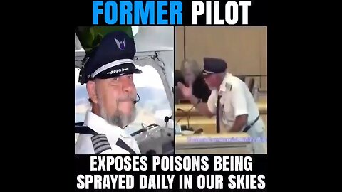 Former Pilot Exposes Poisons Sprayed In Our Skies
