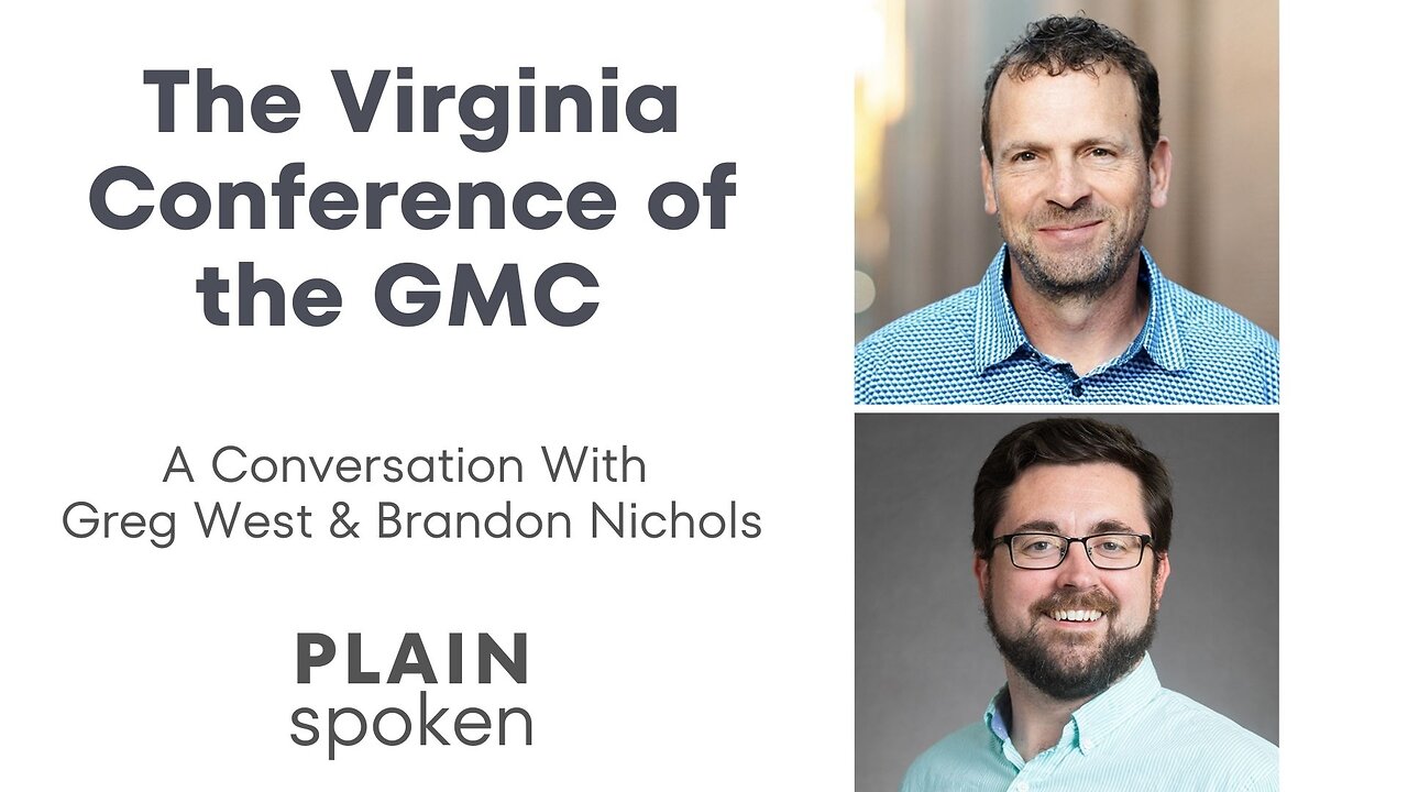 The Virginia Annual Conference - A Conversation with Greg West & Brandon Nichols