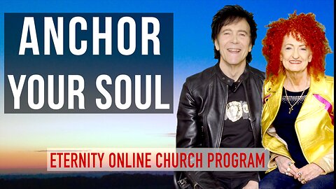 Eternity Online Church Program - "Anchoring Your Soul" (2026)