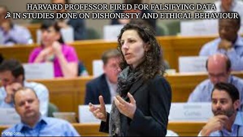 HARVARD PROFESSOR FIRED FOR FALSIFYING DATA ☭ IN STUDIES DONE ON DISHONESTY AND ETHICAL BEHAVIOUR