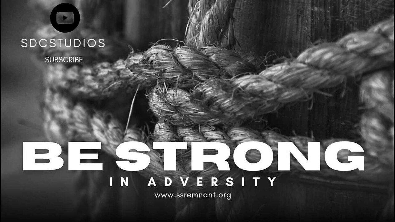 Be Strong in Adversity