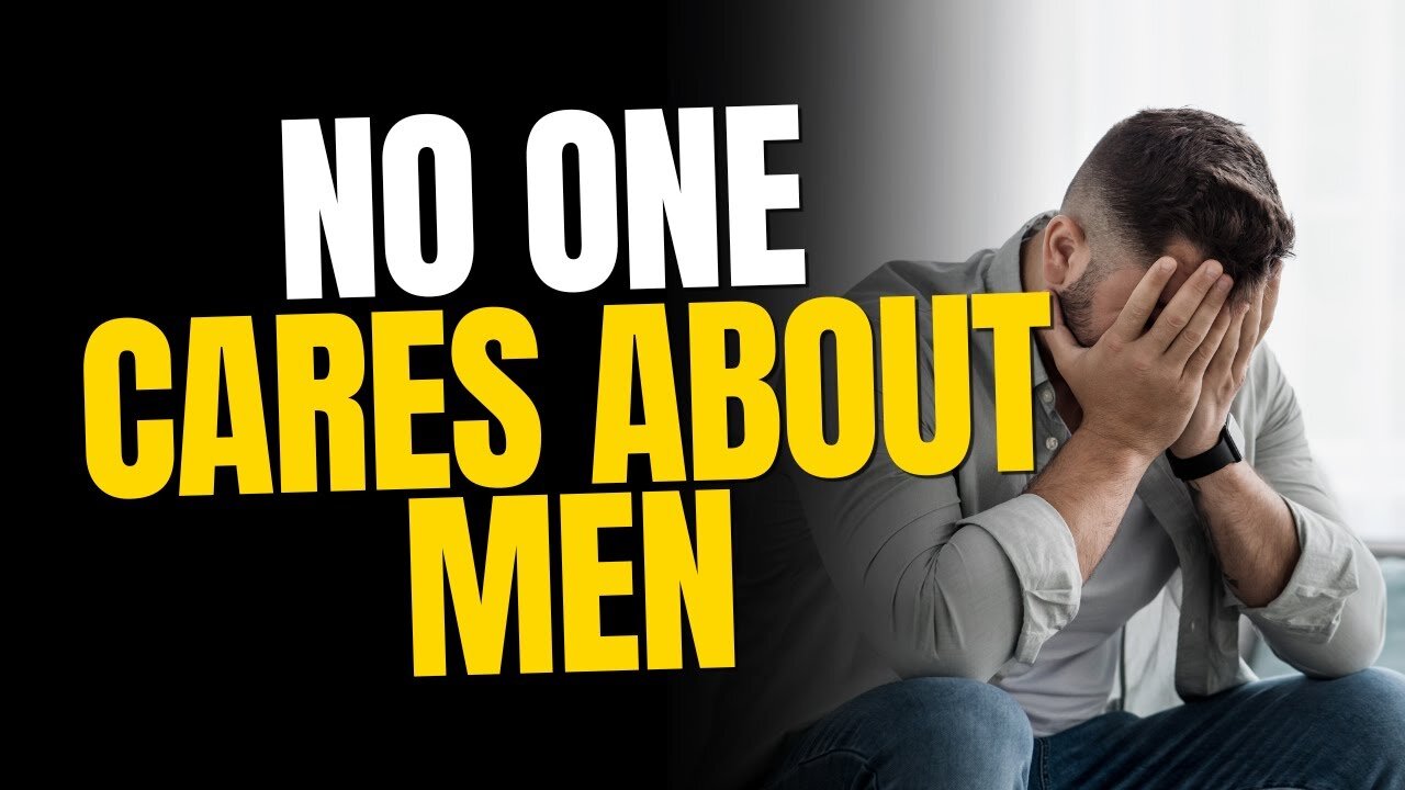 No One Cares About Men