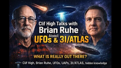 🛸 ☄️ Clif High Talks with Brian Ruhe About UFOs & 3I/ATLAS