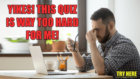 Very HARD Knowledge Quiz