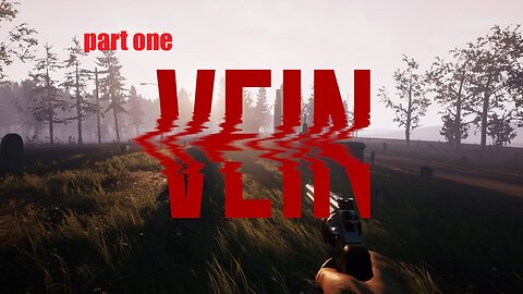 VEIN (indie zombie survival) part one