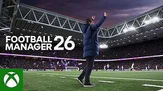 Football Manager 26 | Official Launch Trailer
