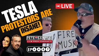 Pete Santilli Infiltrates Tesla Protestors & This Is What He Found: THEY’RE INSANE! [EP 4487-8AM]