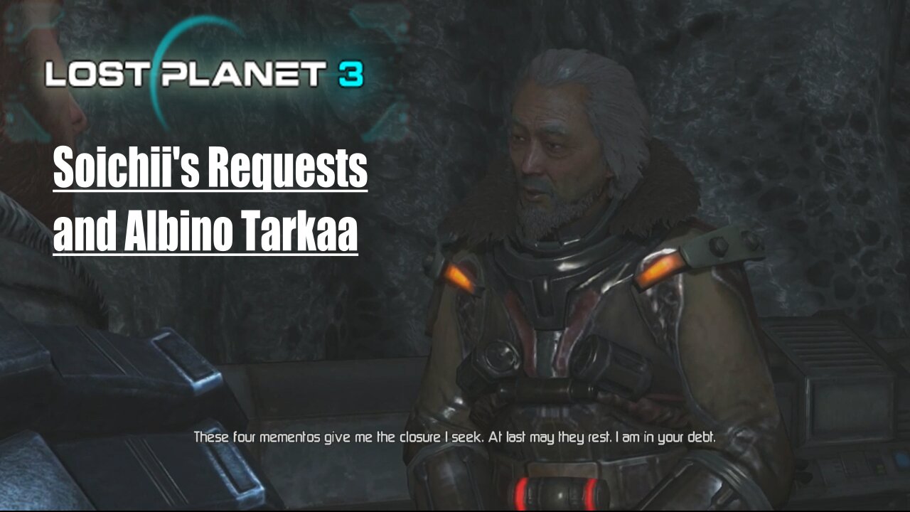 Lost Planet 3: (Part 12) - Soichii's Requests and Albino Tarkaa